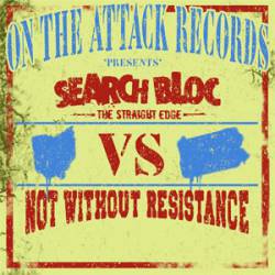 Search Bloc : Search Bloc vs Not Without Resistance